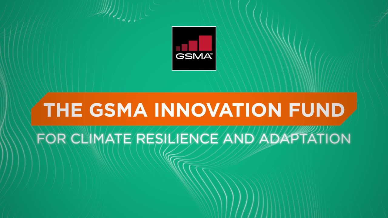 How Can Your Small/Medium Sized Enterprise Make The Most Of The GSMA Fund For Climate Resilience And Adaptation?
